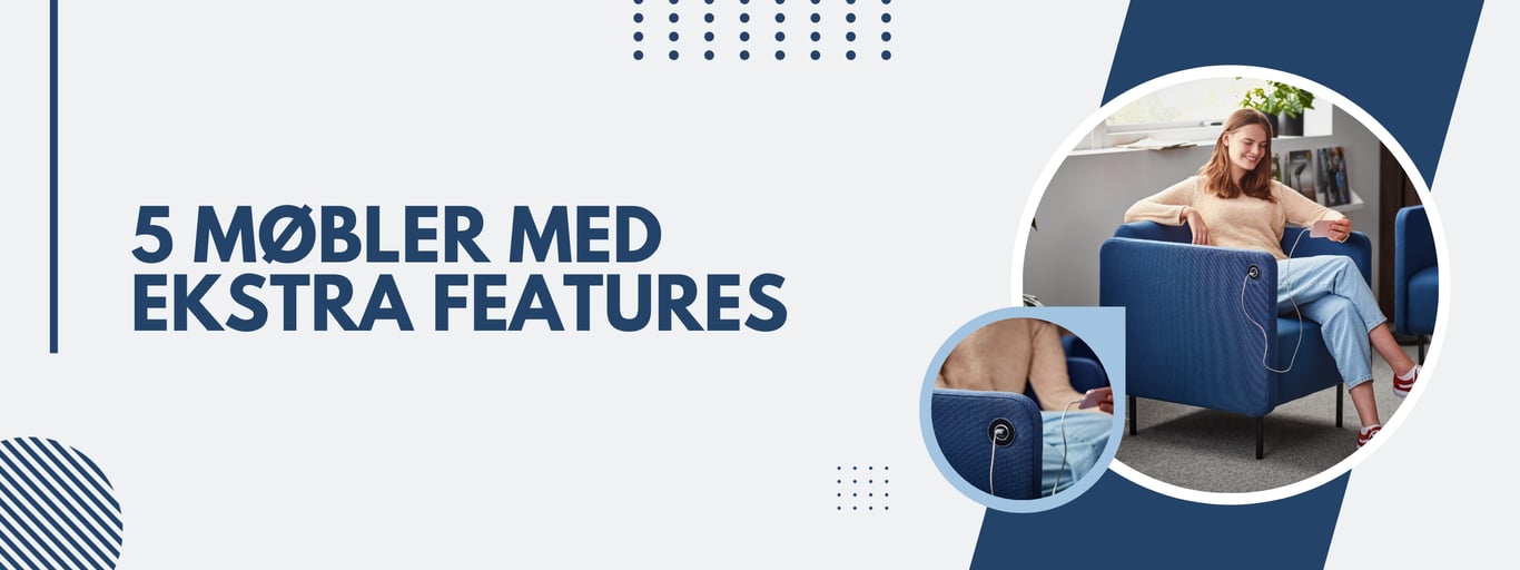 5 møbler med ekstra features