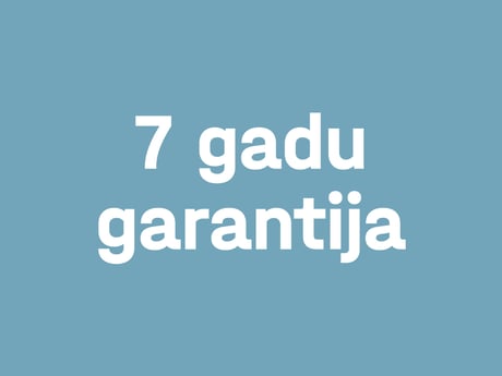 Tu saņemsi 7 gadu garantiju visam mūsu sortimentam
