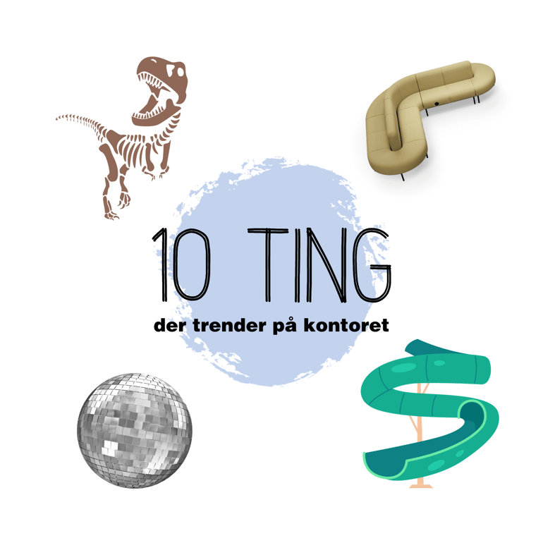 10 ting der trender på kontoret