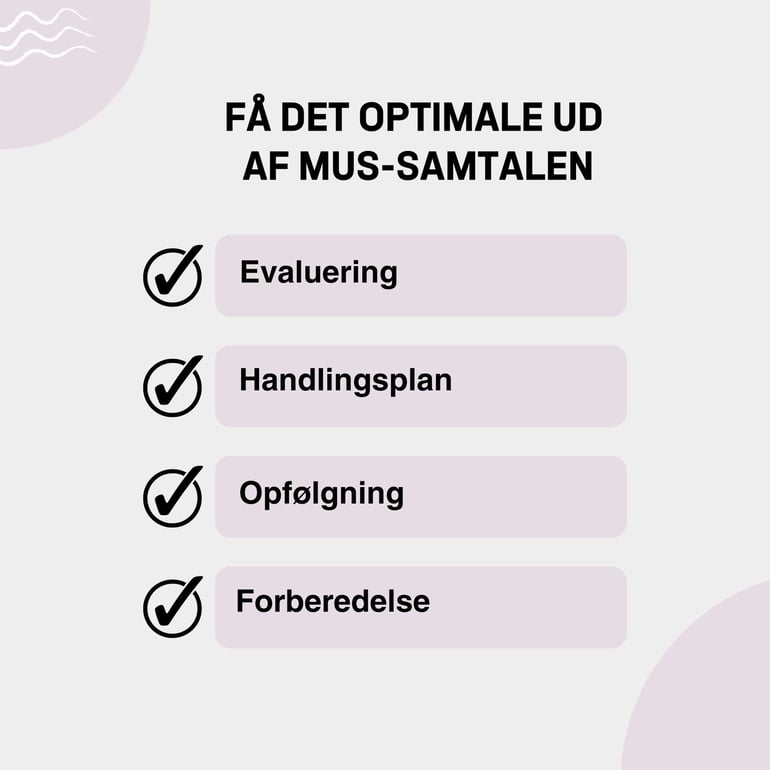 Tip 1-4 til at få det meste ud af MUS-samtalen