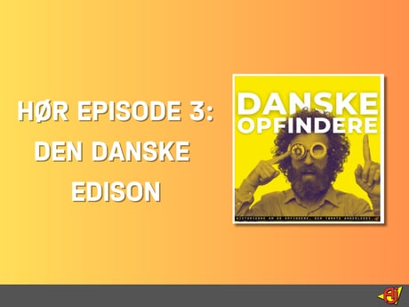 Episode 3 - Den Danske Edison