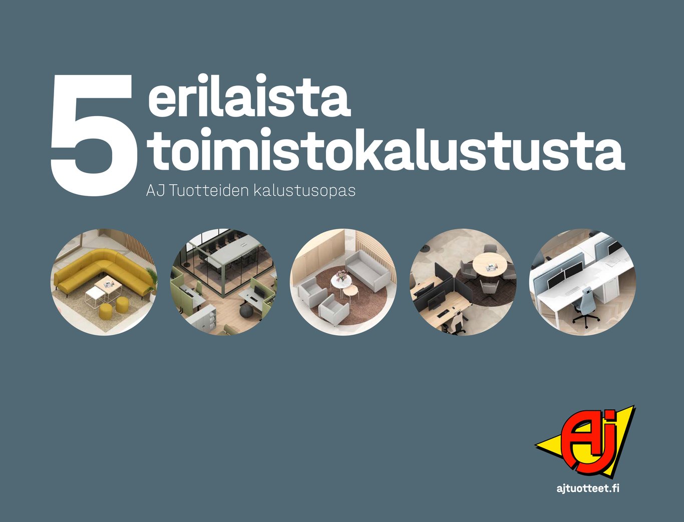 5 erilaista toimistokalustusta